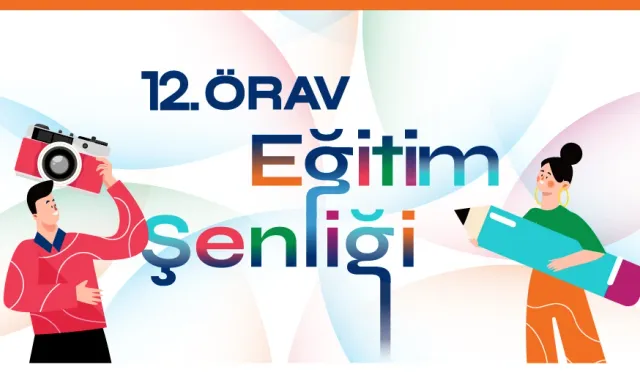 12. ÖRAV Eğitim Şenliği ekim ayında 11 ilde düzenlenecek