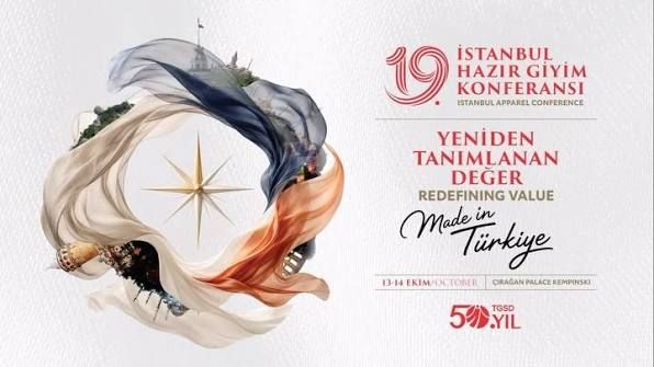 19. İstanbul Hazır Giyim Konferansı başladı: Kılıçkaya hazır giyimde marka vurgusu yaptı